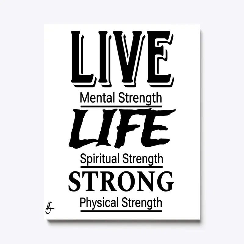 Live Life Strong Canvas Art 