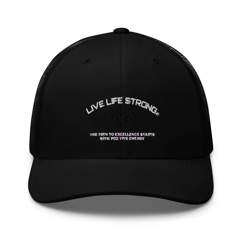 Live Life Strong Trucker Hat